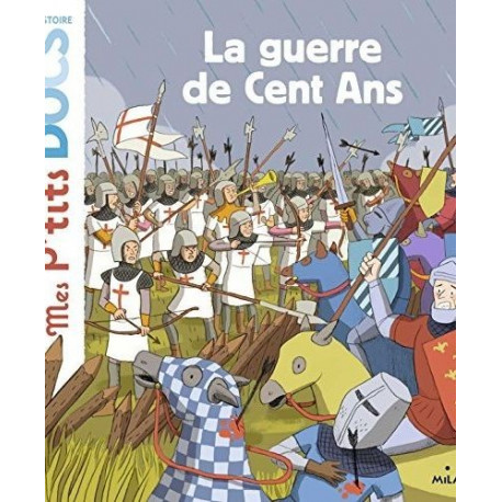 MES P'TITS DOCS HISTOIRE : LA GUERRE DE CENT ANS - 1 MES P'TITS DOCS HISTOIRE : LA GUERRE DE CENT ANS - 1