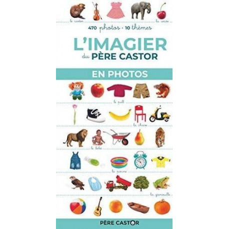 L'IMAGIER DU PÈRE CASTOR EN PHOTOS - 1 L'IMAGIER DU PÈRE CASTOR EN PHOTOS - 1