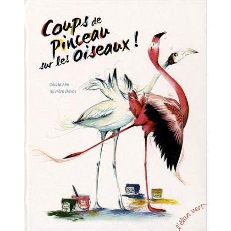COUPS DE PINCEAUX SUR LES OISEAUX  - 1