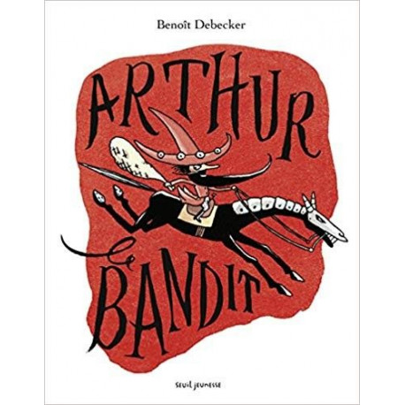 ARTHUR LE BANDIT  - 1