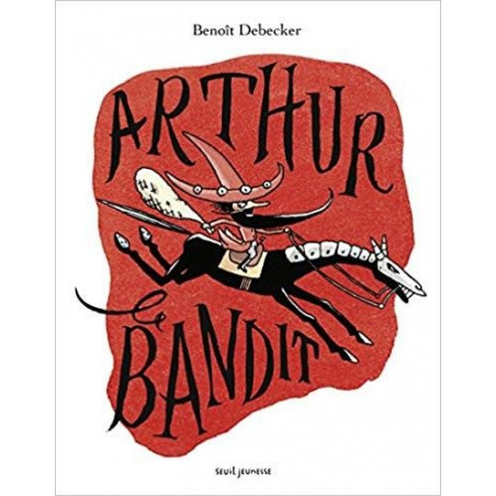 ARTHUR LE BANDIT  - 1