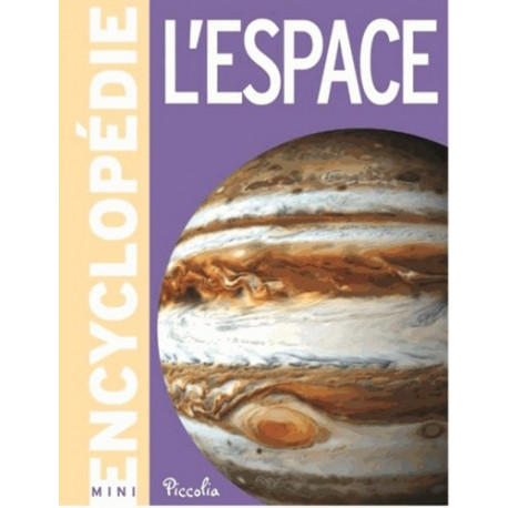MINI ENCYCLOPEDIE : L'ESPACE - 1 MINI ENCYCLOPEDIE : L'ESPACE - 1