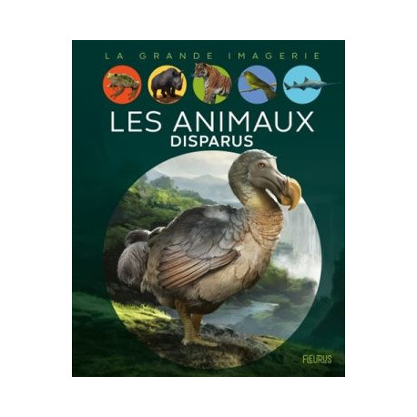 LA GRANDE IMAGERIE : ANIMAUX DISPARUS - 1 LA GRANDE IMAGERIE : ANIMAUX DISPARUS - 1