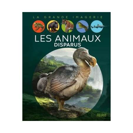 LA GRANDE IMAGERIE : ANIMAUX DISPARUS  - 1