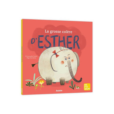 MES P'TITS ALBUMS : LA GROSSE COLERE D'ESTHER