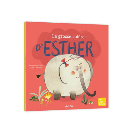 MES P'TITS ALBUMS : LA GROSSE COLERE D'ESTHER