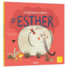 MES P'TITS ALBUMS : LA GROSSE COLERE D'ESTHER