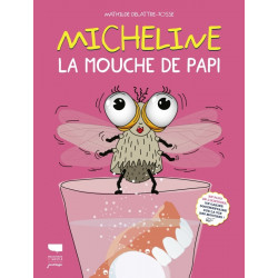 Micheline, la mouche de papi