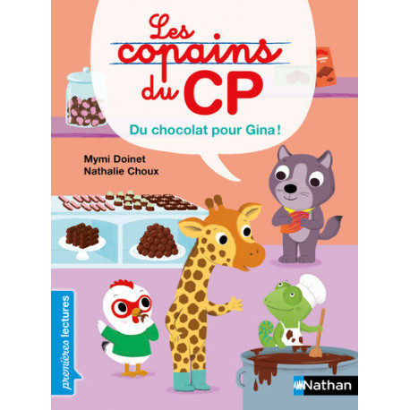 Les Copains du CP: Du chocolat pour Gina ! ( PREMIERE LECTURE )