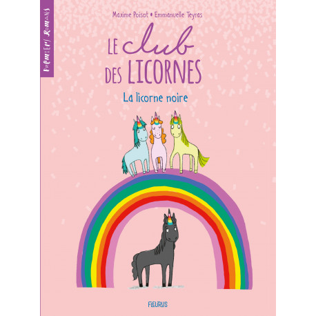 Le club des licornes - Tome 1 - La licorne noire
