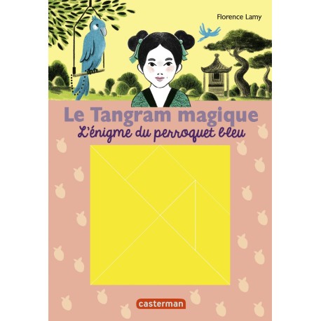 L'énigme du perroquet bleu ( Le Tangram magique )